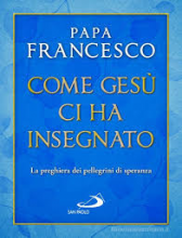 Come Gesù ci ha insegnato