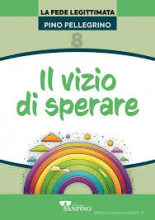 Il vizio di sperare
