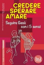 Credere sperare amare - Campi se vuoi 2 (guida teenager)