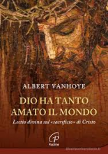 Dio ha tanto amato il mondo