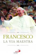 Francesco la via maestra
