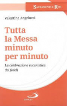 Tutta la messa minuto per minuto