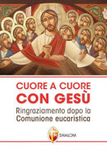 CUORE A CUORE CON GESU' RINGRAZIAMENTO DOPO LA COMUNIONE