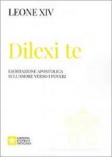 DILEXIT TE ESORTAZIONE APOSTOLICA SULL'AMORE VERSO I POVERI