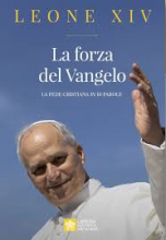 LA FORZA DEL VANGELO LA FEDE CRISTIANA IN 10 PAROLE