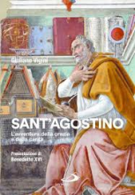 Sant'Agostino l'avventura della grazia e della carità