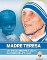 MADRE TERESA UN PENSIERO PER OGNI GIORNO DELL'ANNO